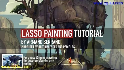 Artstation – LASSO PAINTING TUTORIAL by Armand Serrano的图片1