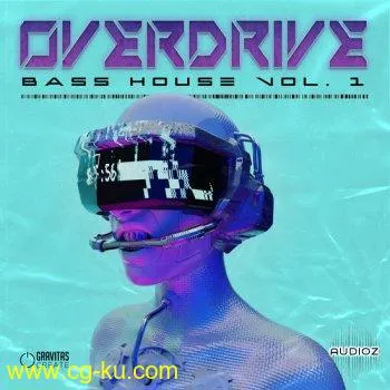 Gravitas Create OVERDRIVE Bass House Vol 1 Bundle MULTiFORMAT-DECiBEL的图片1