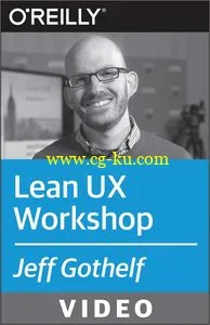 Oreilly – Lean UX Workshop的图片1