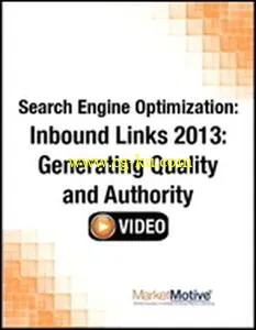 FT Press – Search Engine Optimization: Inbound Links 2013: Generating Quality and Authority (Streaming Video)的图片2