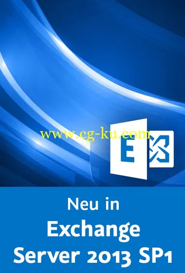 Neu in Exchange Server 2013 SP1 Alle neuen Funktionen sehen und verstehen的图片2