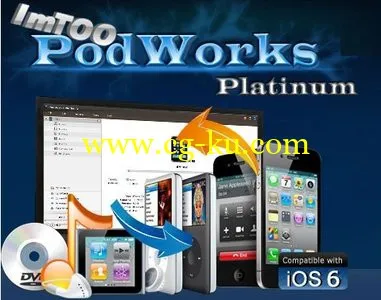 ImTOO PodWorks Platinum 5.4.12.20130620 Multilingual + Portable iPod同步软件的图片1