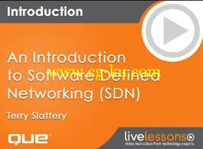 LiveLessons – An Introduction to Software Defined Networking (SDN)的图片2