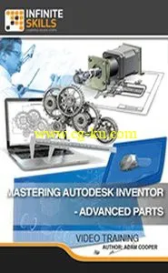 Infiniteskills – Mastering Autodesk Inventor – Advanced Parts Training Video的图片1