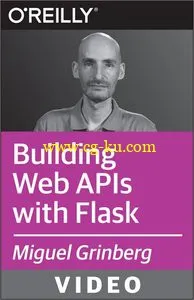 Oreilly – Building Web APIs with Flask – Techniques for Developing Modern Web Services with Python的图片1