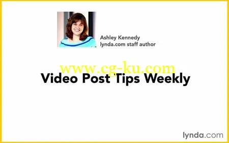 Lynda – Video Post Tips Weekly (Updated Oct 29, 2014)的图片2