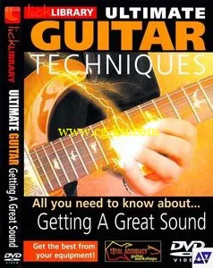 Lick Library – Ultimate Guitar Techniques – Getting a Great Sound (2006) – DVD/DVDRip的图片1