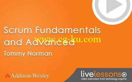 Scrum Fundamentals and Advanced LiveLessons (Video Training)的图片1