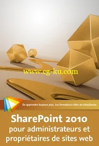 SharePoint 2010 pour administrateurs et propriétaires de sites web (Repost)的图片1
