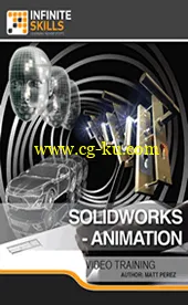 InfiniteSkills – SolidWorks – Animation Training Video (2014)的图片2