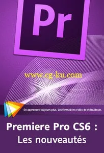 Premiere Pro CS6 : Les nouveautés的图片1