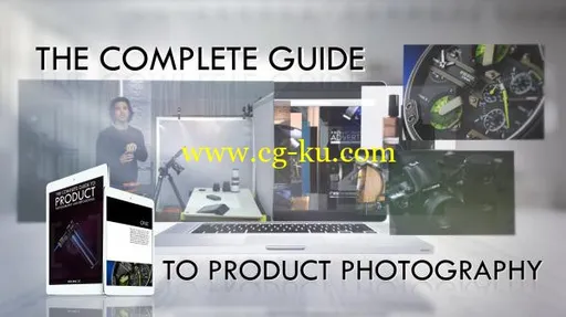 The Complete Guide To Product Photography & Retouching的图片1