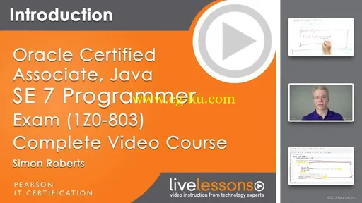 LiveLessons – Oracle Certified Associate, Java SE 7 Programmer Exam (1Z0-803)的图片1