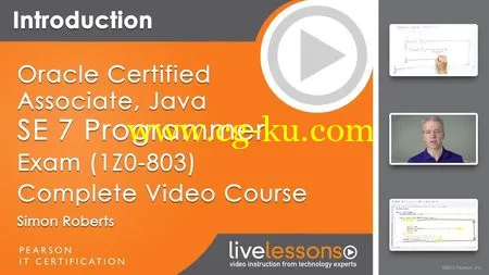LiveLessons – Oracle Certified Associate, Java SE 7 Programmer Exam (1Z0-803)的图片2