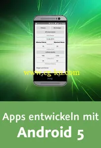 Apps entwickeln mit Android 5 Grundlagen der Android-Programmierung, komplette Anwendungen von A bis Z的图片2