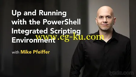 Lynda – Up and Running with the PowerShell Integrated Scripting Environment的图片1
