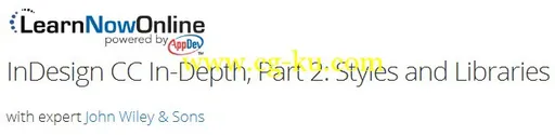 LearnNowOnline – InDesign CC In-Depth, Part 2: Styles and Libraries的图片1