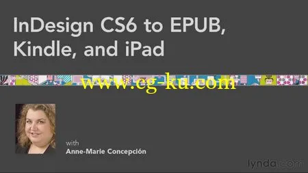 Lynda – InDesign CS6 to EPUB, Kindle, and iPad的图片1 Lynda – InDesign CS6 to EPUB, Kindle, and iPad的图片1