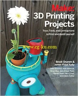 Make: 3D Printing Projects: Toys, Bots, Tools, and Vehicles To Print Yourself-P2P的图片1