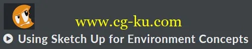 CG Cookie – Using Sketch Up for Environment Concepts的图片1