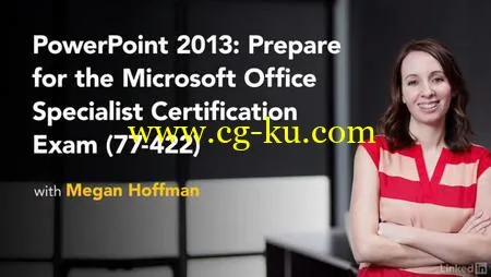 PowerPoint 2013: Prepare for the Microsoft Office Specialist Certification Exam (77-422)的图片2