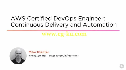 AWS Certified DevOps Engineer: Continuous Delivery and Automation的图片1