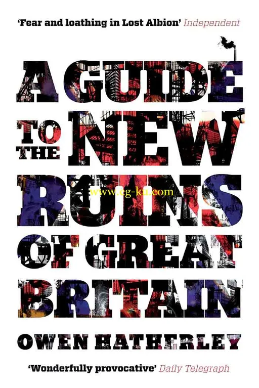 A Guide to the New Ruins of Great Britain by Owen Hatherley-P2P的图片1
