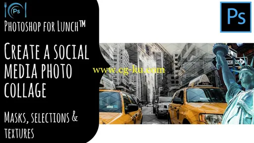 Photoshop for Lunch™ – Make a Photo Collage for Social Media – Masks, Selections & Patterns的图片2