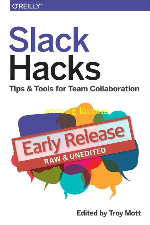 Slack Hacks: Tips & Tools for Team Collaboration by Troy Mott-P2P的图片1