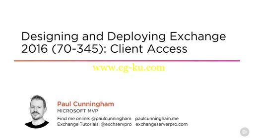 Designing/Deploying Exchange 2016 (70-345): Client Access (2016)的图片1