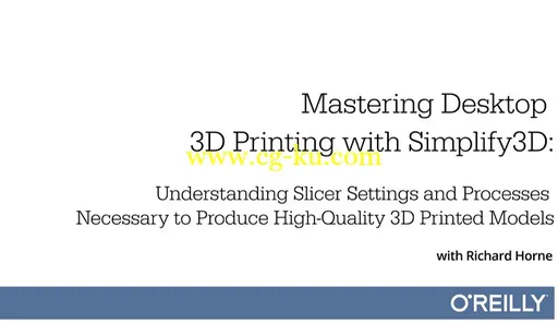 InfiniteSkills – Mastering Desktop 3D Printing with Simplify3D Training的图片1