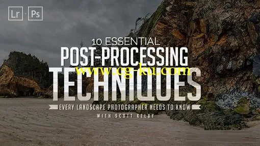 10 Essential Post-Processing Techniques That Every Landscape Photographer的图片1