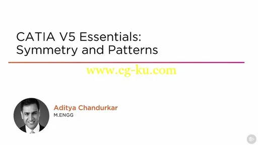 CATIA V5 Essentials: Symmetry and Patterns的图片1