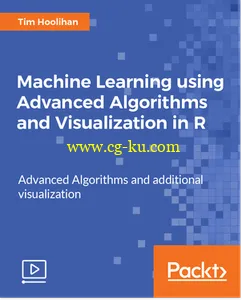 Machine Learning using Advanced Algorithms and Visualization in R的图片2