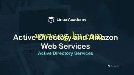 Linux Academy – Active Directory and Amazon Web Services的图片2