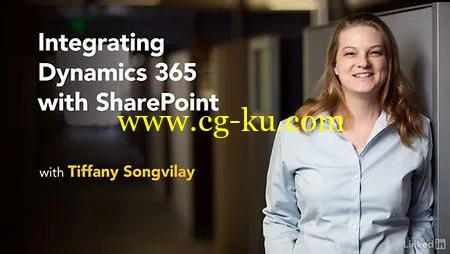 Lynda – Integrating Dynamics 365 with SharePoint的图片1 Lynda – Integrating Dynamics 365 with SharePoint的图片1