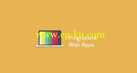 Progressive Web Apps的图片1