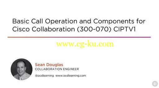 Basic Call Operation and Components for Cisco Collaboration (300-070) CIPTV1的图片1