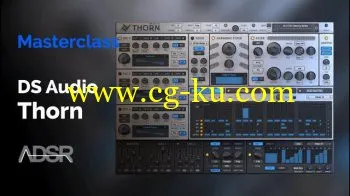 ADSR Sounds The Complete Guide To DS AUDIO THORN TUTORiAL-SYNTHiC4TE的图片1