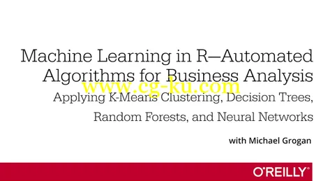 Machine Learning in R—Automated Algorithms for Business Analysis的图片1