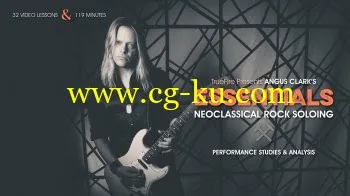 Truefire – Angus Clark’s Essentials: Neoclassical Rock Soloing (2017)的图片1