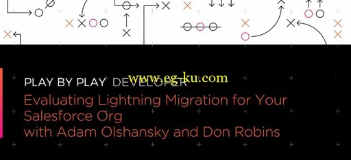 Play by Play: Evaluating Lightning Migration for Your Salesforce Org的图片2