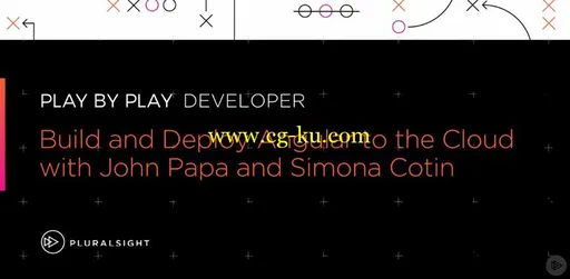 Play by Play: Build and Deploy Angular to the Cloud的图片1