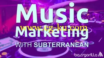 Bassgorilla Music Marketing With Subterranean TUTORiAL-SYNTHiC4TE的图片1