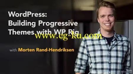 WordPress: Building Progressive Themes with WP Rig的图片1