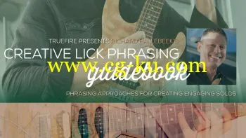 Truefire – Richard Hallebeek’s Creative Lick Phrasing Guidebook (2018)的图片1