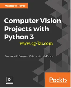 Computer Vision Projects with Python 3的图片1