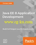 Java EE 8 Application Development [Video]的图片1