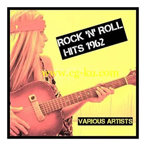 VA – Rock ‘N’ Roll Hits 1962 (2019) FLAC的图片1