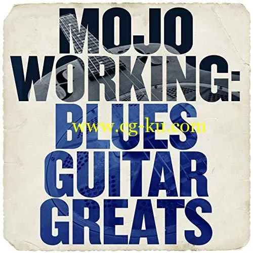 VA – Mojo Working: Blues Guitar Greats (2019) FLAC的图片1